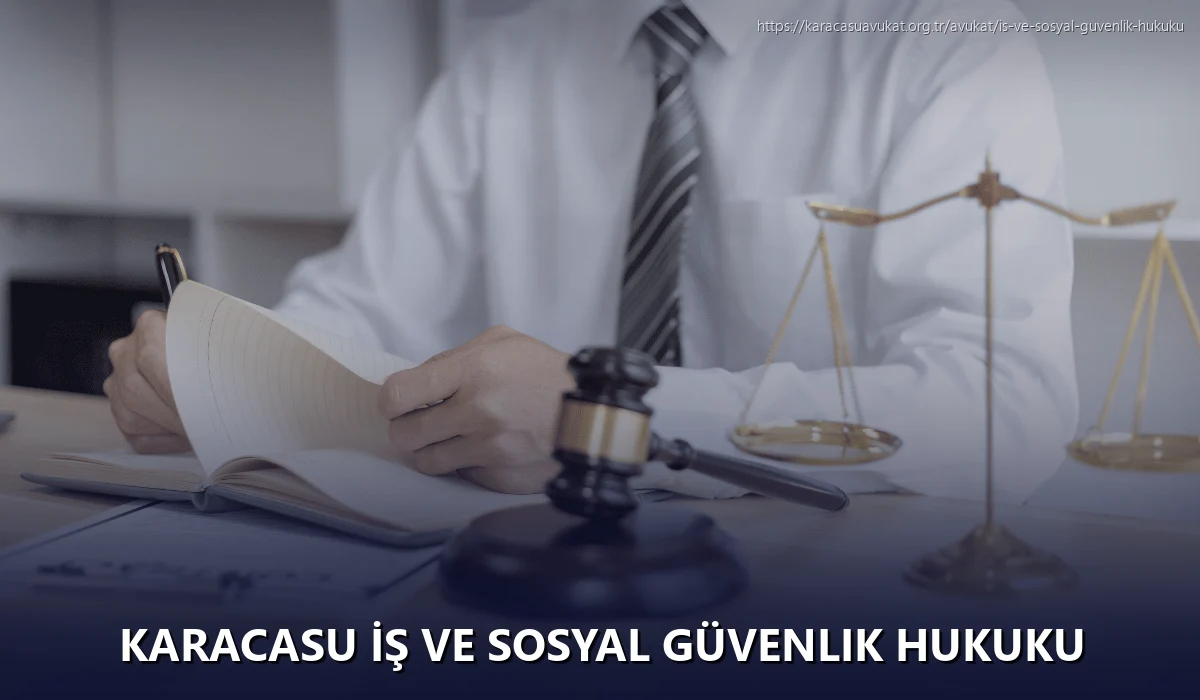 Karacasu İş ve Sosyal Güvenlik Hukuku