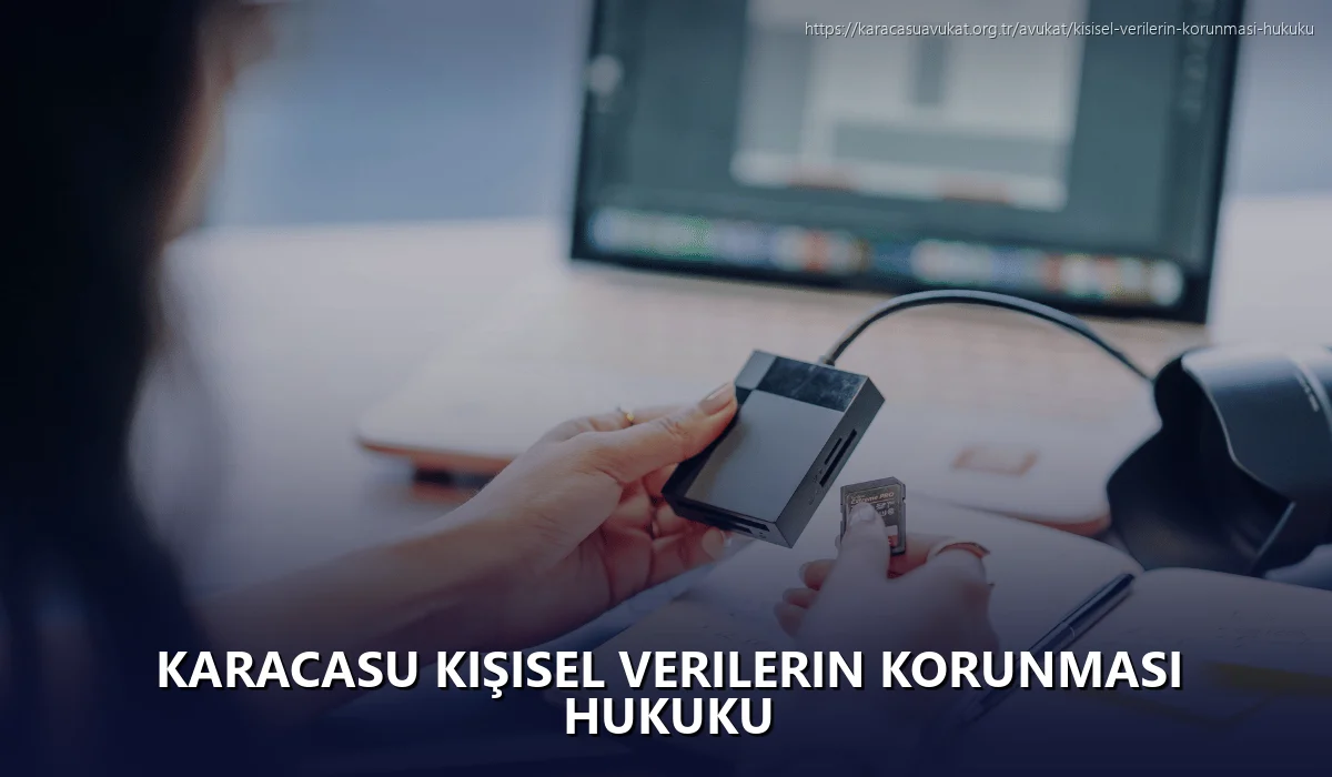 Karacasu Kişisel Verilerin Korunması Hukuku